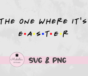 The One Where It's Easter