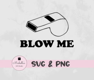blow me