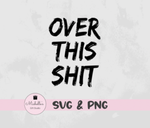 over this shit