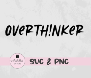 Overthinker