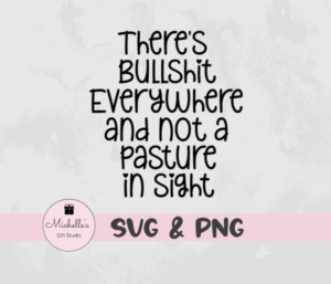 There's Bullshit Everywhere & Not a Pasture in Sight