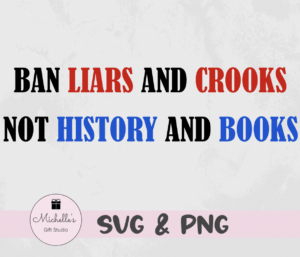 ban liars and crooks not history and books