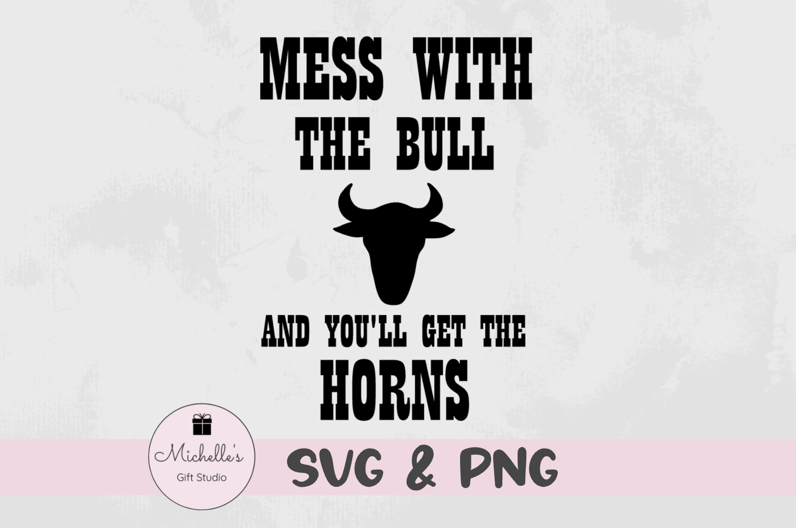 Mess With the Bull & You'll Get the Horns