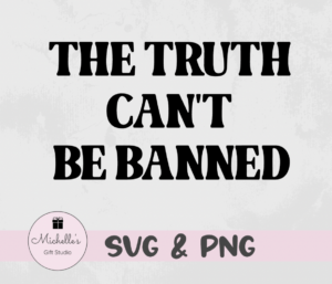 The Truth Can't Be Banned
