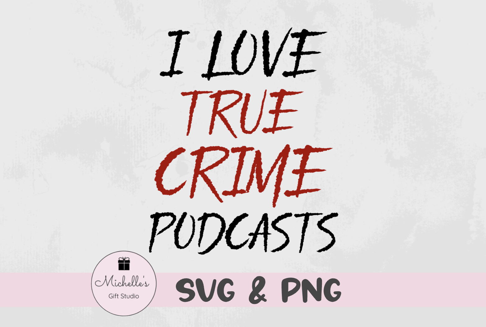 I love true crime podcasts