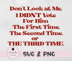 Don't Look at Me. I Didn't Vote for Him