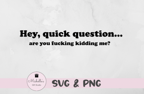hey-quick question