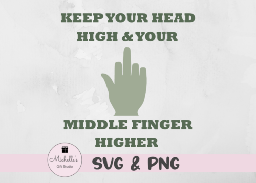 keep your head high and your middle finger higher
