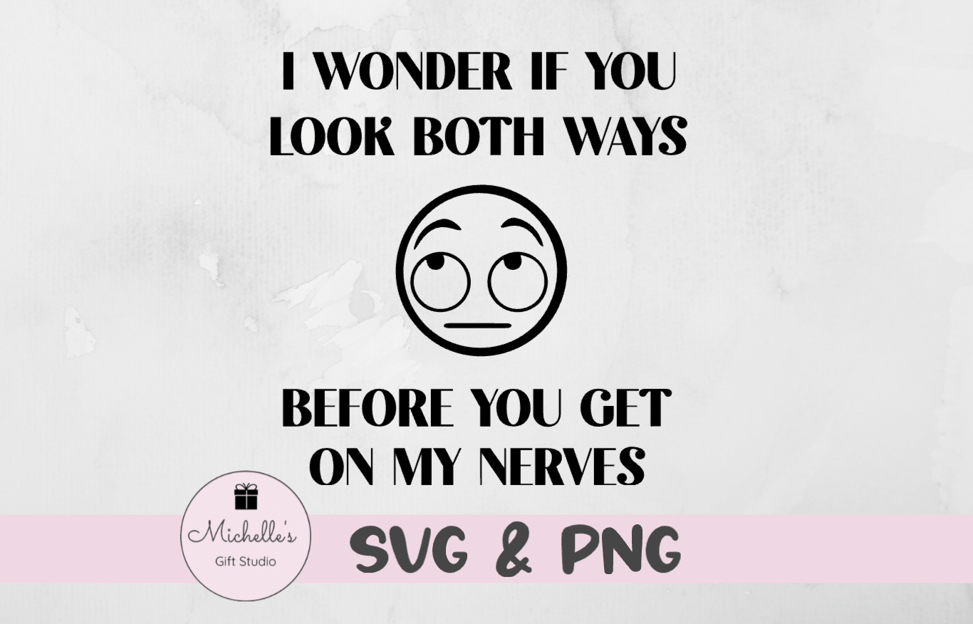 I Wonder If You Look Both Ways