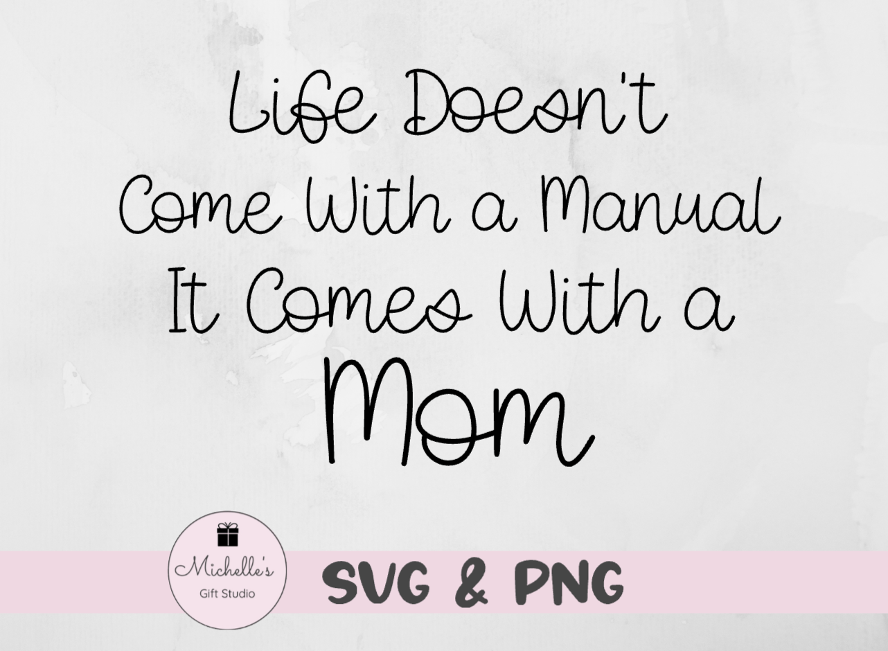 life doesn't come with a manual