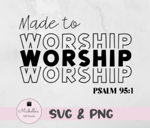 made to worship