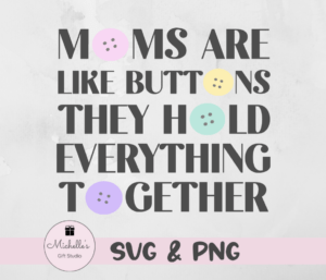moms are like buttons