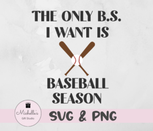 The Only B.S. I Want Is Baseball Season
