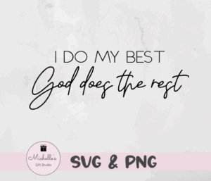I do my best God does the rest