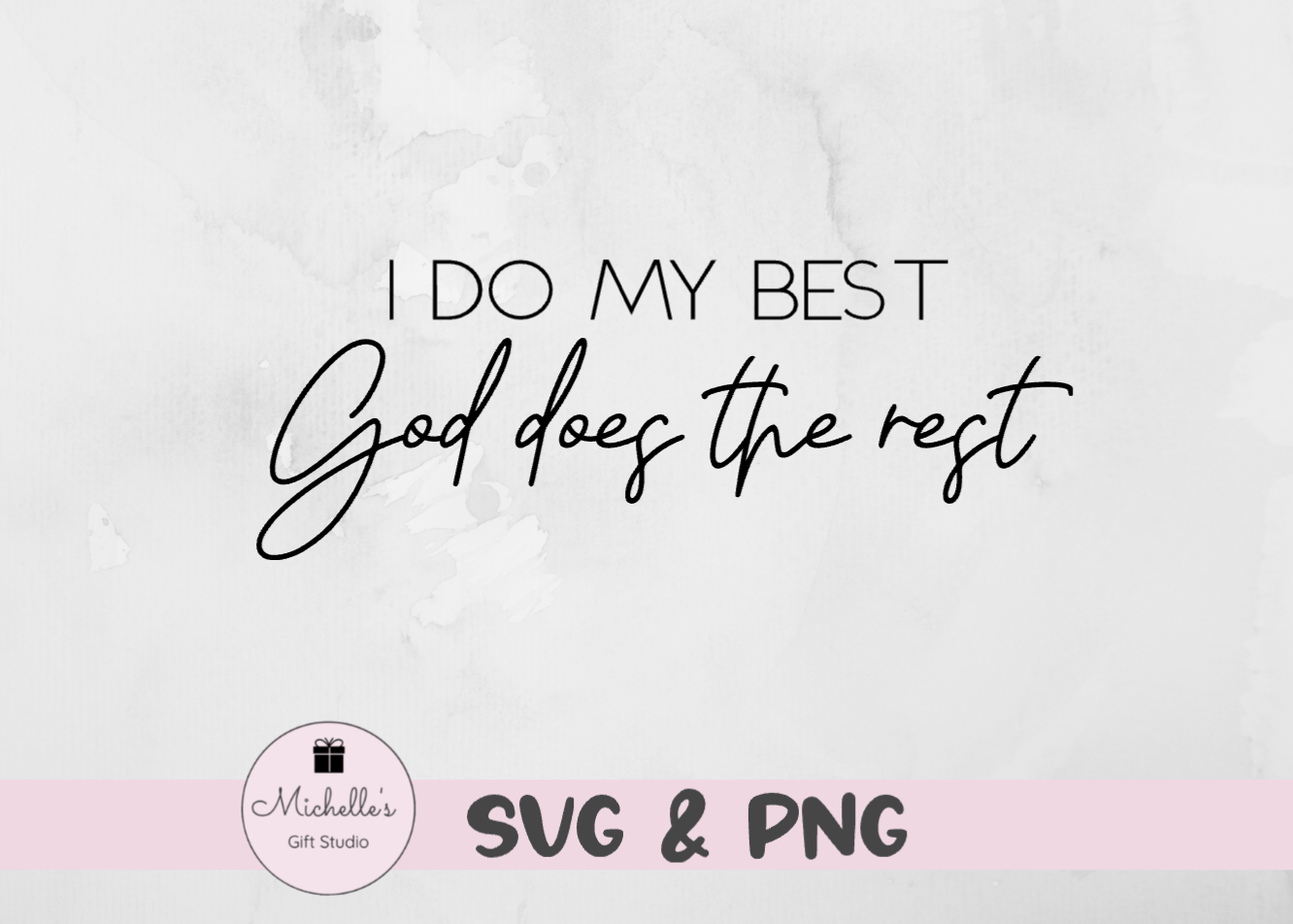 I do my best God does the rest