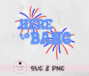 here to bang